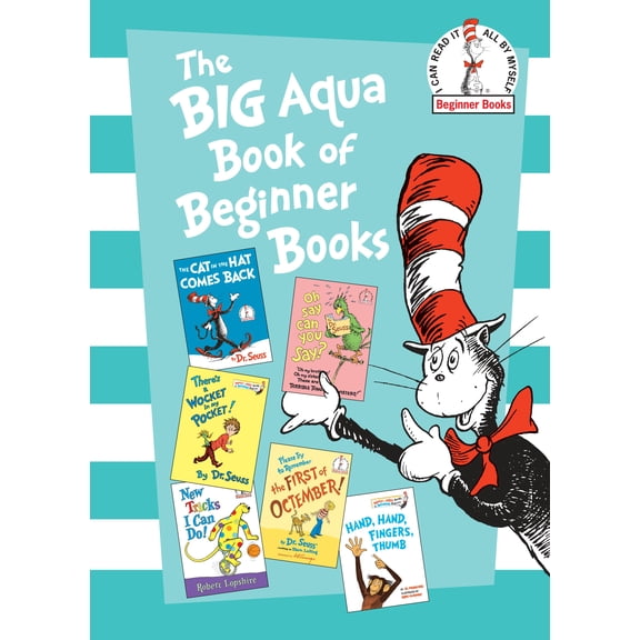 The Big Aqua Book of Beginner Books: The Cat in the Hat Comes Back; Oh Say Can You Say?; There's a Wocket in My Pocket!; New Tricks I Can Do!; Please Try to Remember the First of Octember (Hardcover)