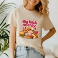 thumbnail image 1 of Big Back Energy Fast Food Shirt , Funny Inappropriate Sarcasm Saying TShirt, Food Lover Tee,, 1 of 5