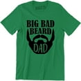 thumbnail image 1 of Big Bad Beard Dad - Fathers Day Daddy Mustache Men's Gift T-Shirt, 1 of 4