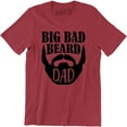 thumbnail image 1 of Big Bad Beard Dad - Fathers Day Daddy Mustache Men's Gift T-Shirt, 1 of 4