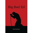 thumbnail image 1 of Big Bad Ed (Paperback), 1 of 1