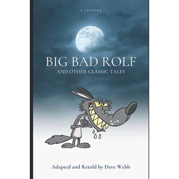 Big Bad Rolf: and Other Classic Tales, (Paperback)