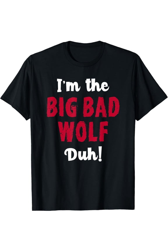 Big Bad Wolf Costume Shirt Halloween - Duh! Funny T-Shirt