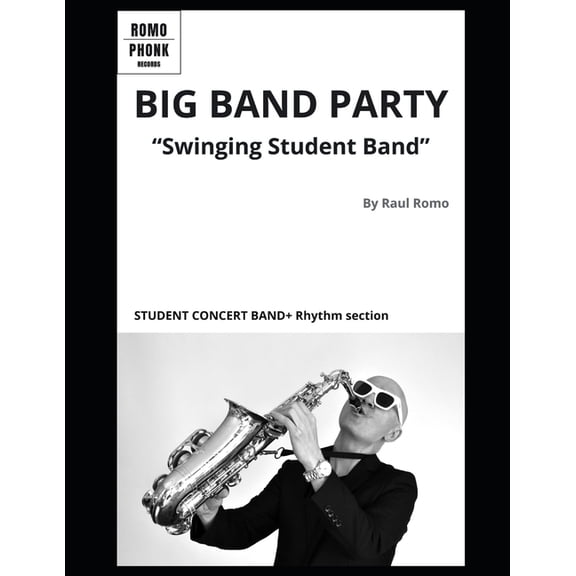 Big Band Party Score: Concert Band + Rhythm section for STUDENT BAND, (Paperback)