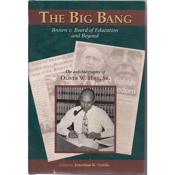 Pre-Owned Big Bang The: Brown V. Boad Of Education And Beyond:The Autobiographyof Oliver W. Hill Sr. Hardcover