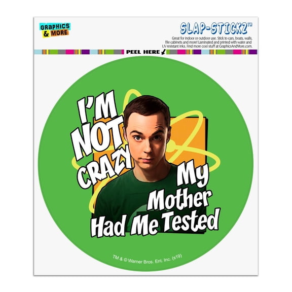 Big Bang Theory Sheldon Cooper I'm Not Crazy Automotive Car Window Locker Circle Bumper Sticker