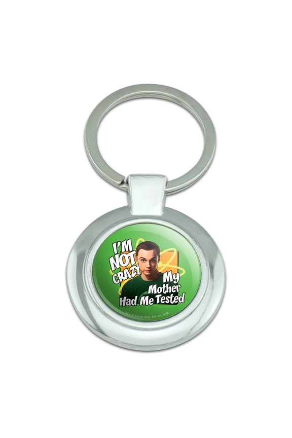 Big Bang Theory Sheldon Cooper I'm Not Crazy Keychain Classy Round Chrome Plated Metal