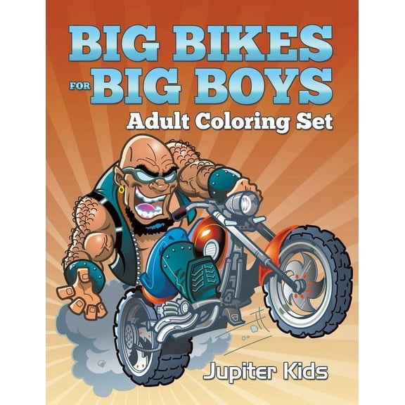 Big Bikes For Big Boys: Adult Coloring Set (Paperback)