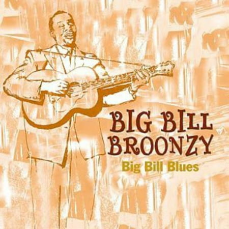 Big Bill Broonzy - Big Bill Blues - Music & Performance - CD