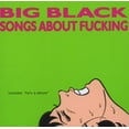 thumbnail image 1 of Big Black - Songs About Fucking - Music & Performance - CD, 1 of 2