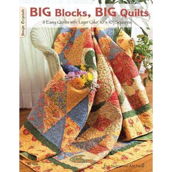 Pre-Owned Big Blocks, Big Quilts: 11 Easy Quilts with Layer Cake 10" x 10" Squares (Design Originals) Beginner-Friendly Patterns with Step-by-Step Instructions, Diagrams, and Variations Using Precut Fabric