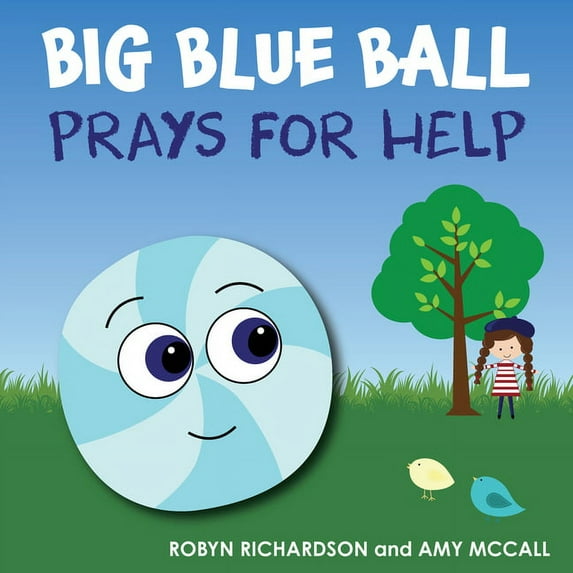 Big Blue Ball Prays for Help, (Paperback)