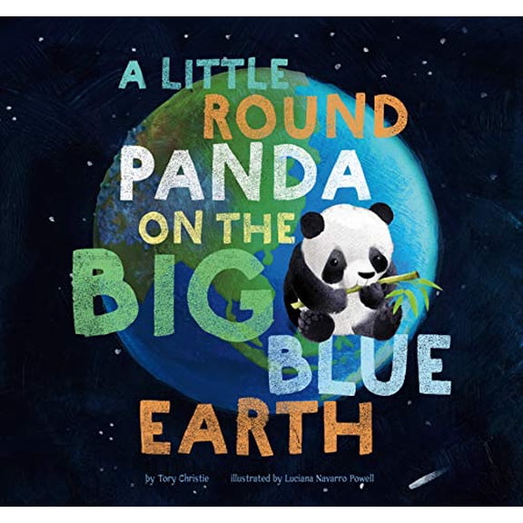 Pre-Owned A Little Round Panda on the Big Blue Earth (Hardcover) 1681526549 9781681526546