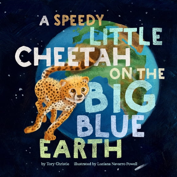 Big Blue Earth A Speedy Little Cheetah on the Big Blue Earth, (Hardcover)