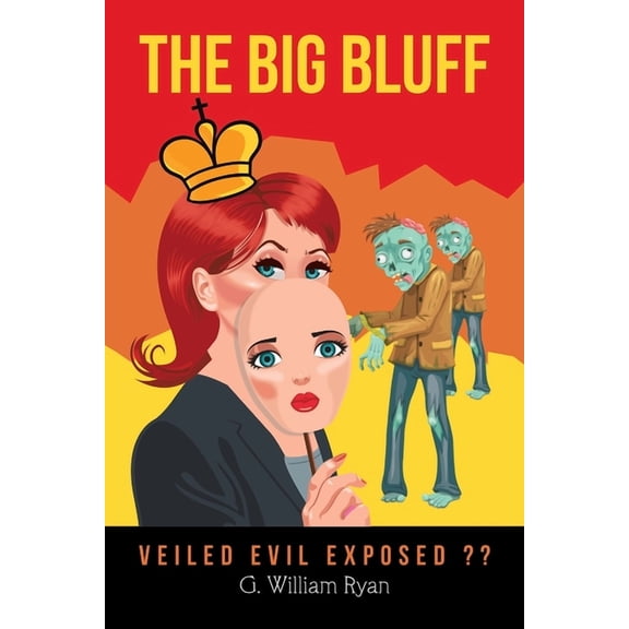 The Big Bluff: Veiled Evil Exposed, (Paperback)