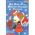 thumbnail image 1 of Pre-Owned Big Bob And The Winter Holiday Potato (level 1) (Hello Reader) (Paperback) 0439042437 9780439042437, 1 of 1