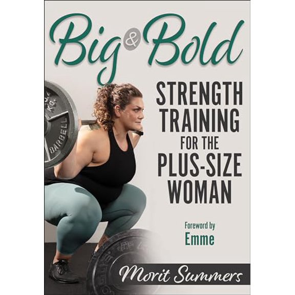 Pre-Owned Big & Bold: Strength Training for the Plus-Size Woman (Paperback) 1718200056 9781718200050