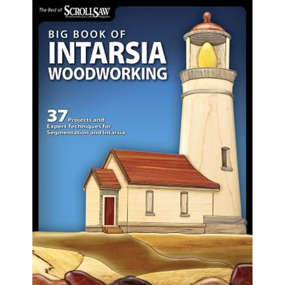 Pre-Owned Best of Scroll Saw Woodworking & Crafts Magazine: Big Book of Intarsia Woodworking: 37 Projects and Expert Techniques for Segmentation and Intarsia (Paperback)