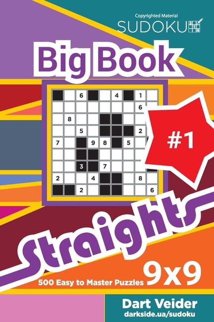Big Book Straights Sudoku Big Book Straights - 500 Easy to Master Puzzles 9x9 (Volume 1), Book 1, (Paperback)