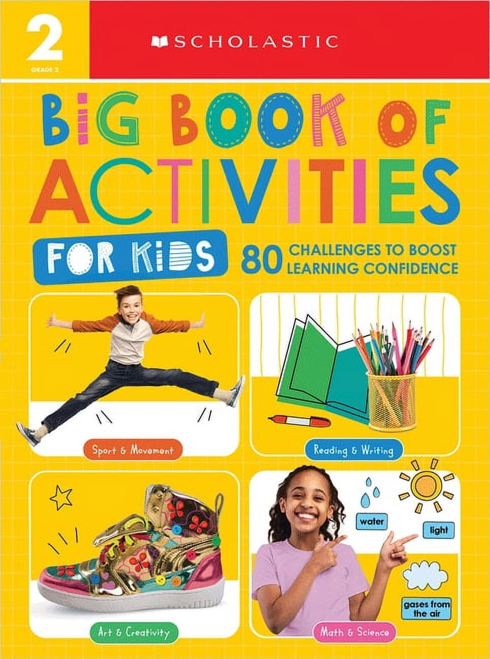 Big Book of Activities for Kids 80 Challenges to Boost Learning Confidence (Scholastic Early