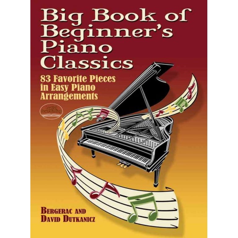Big Book of Beginner's Piano Classics: 83 Favorite Pieces in Easy