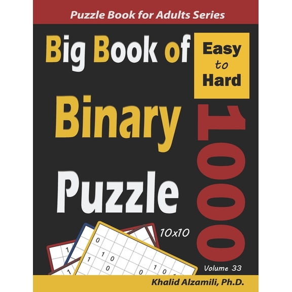 Big Book of Binary Puzzle: 1000 Easy to Hard (10x10)