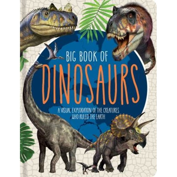Pre-Owned Big Book of Dinosaurs: A Visual Exploration of the Creatures Who Ruled the Earth (Hardcover) 1953344364 9781953344366