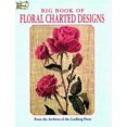 thumbnail image 1 of Pre-Owned Dover Needlework: Big Book of Floral Charted Designs (Paperback), 1 of 1