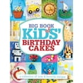 thumbnail image 1 of Pre-Owned Big Book of Kids' Birthday Cakes: A Collection of New & Favorite Recipes (Paperback) 1454911875 9781454911876, 1 of 1