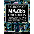thumbnail image 1 of Big Book of Mazes for Adults: 180 Medium to Hard Labyrinth Puzzles, (Paperback), 1 of 1
