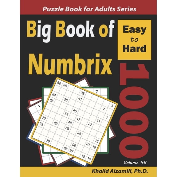 Logic Puzzles for Adults: Big Book of Numbrix: 1000 Easy to Hard Puzzles (10x10) (Paperback)