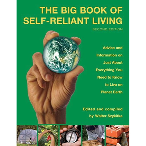 Pre-Owned Big Book of Self-Reliant Living: Advice And Information On Just About Everything You Need To Know Live Planet Earth on