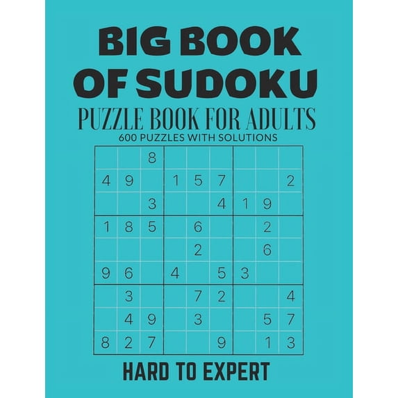 Big Book of Sudoku: Sudoku Puzzle Book For Adults with Solutions, Hard To Expert Sudoku, Sudoku 600 Puzzles, (Paperback)