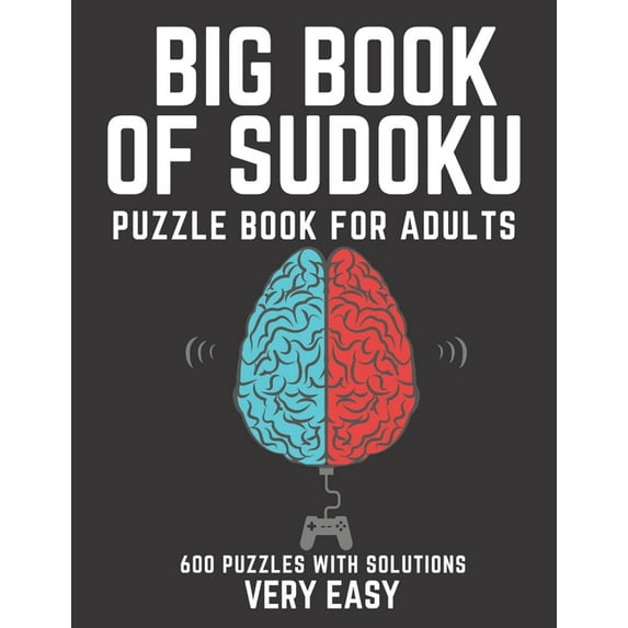 Big Book of Sudoku: Sudoku Puzzle Book For Adults with Solutions, Very Easy Sudoku, Sudoku 600 Puzzles, (Paperback)