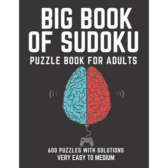Big Book of Sudoku: Sudoku Puzzle Book For Adults with Solutions, Very Easy to Medium Sudoku, Sudoku 600 Puzzles, (Paperback)