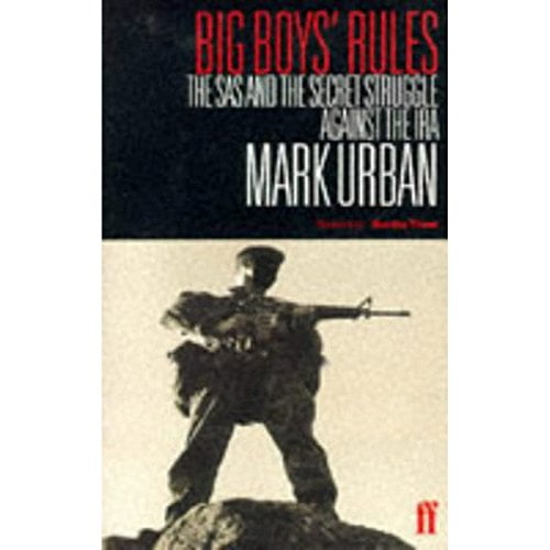 Pre-Owned Big Boys' Rules: The Sas and the Secret Struggle Against the IRA (Paperback) 0571168094 9780571168095