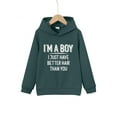 thumbnail image 1 of Big Boys Tops I'M A BOY I JUST HAVE BETTER HAIR THAN YOU Letter Print Cute&Cozy Sweatshirt Casual Hoodie For Kids Boys - Keep Him Warm And Stylish!, 1 of 8