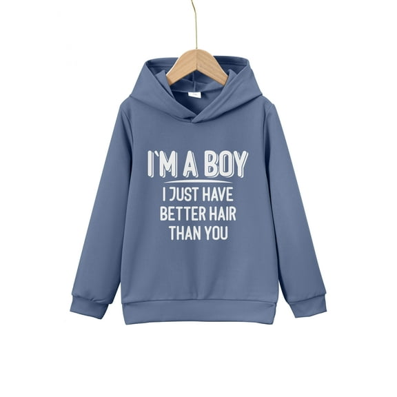 Big Boys Tops I'M A BOY I JUST HAVE BETTER HAIR THAN YOU Letter Print Cute&Cozy Sweatshirt Casual Hoodie For Kids Boys - Keep Him Warm And Stylish!
