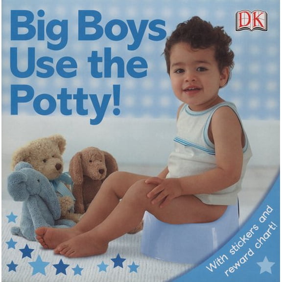 Pre-Owned Big Boys Use the Potty! [With Stickers] (Paperback) 0756639271 9780756639273