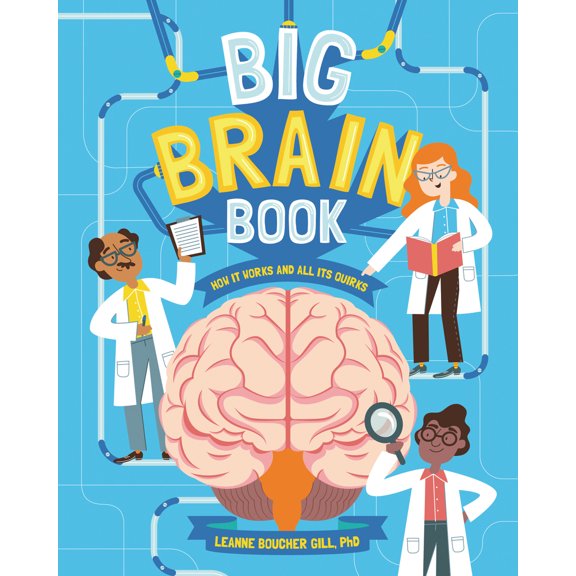 Pre-Owned Big Brain Book: How It Works and All Its Quirks (Hardcover) 1433830450 9781433830457