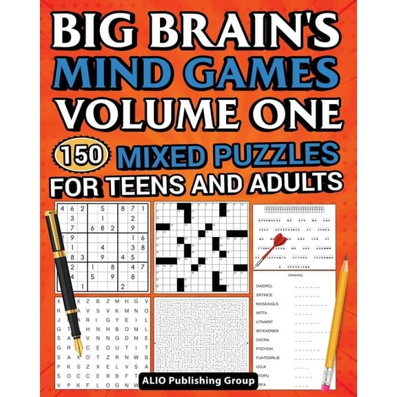 Big Brain Books Big Brain's Mind Games Volume One 150 Mixed Puzzles for Teens and Adults: A Logic Games Brain Training Activity Boo, (Paperback)