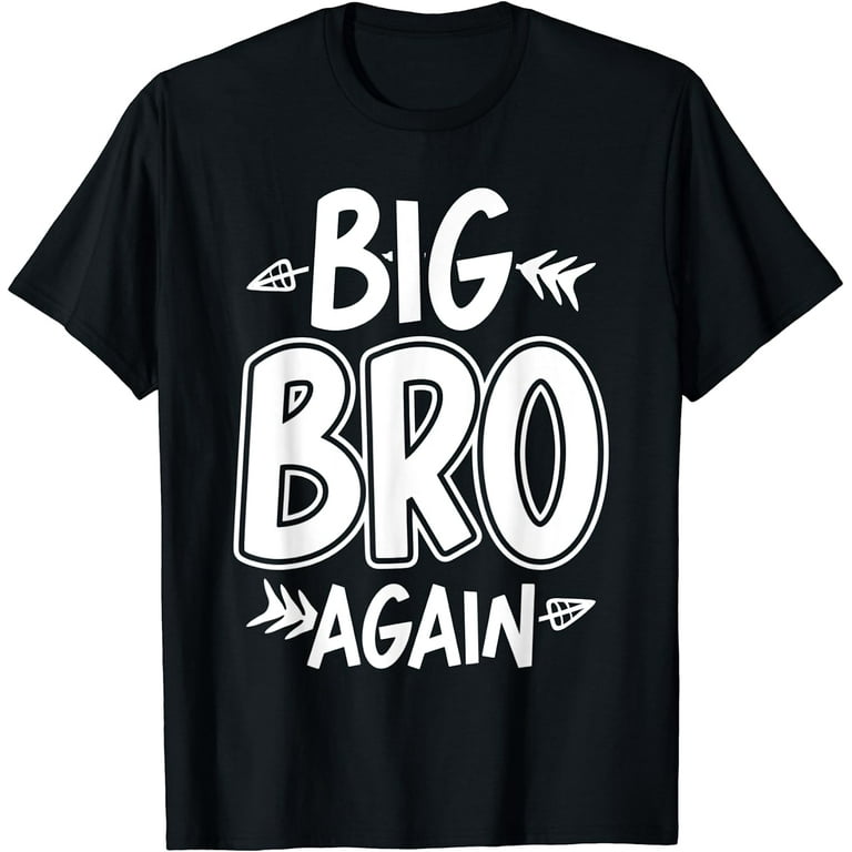 Big Brother Again T-Shirt - Big Bro Again Shirt Big Brother Again T-Shirt - Big Bro Again Shirt