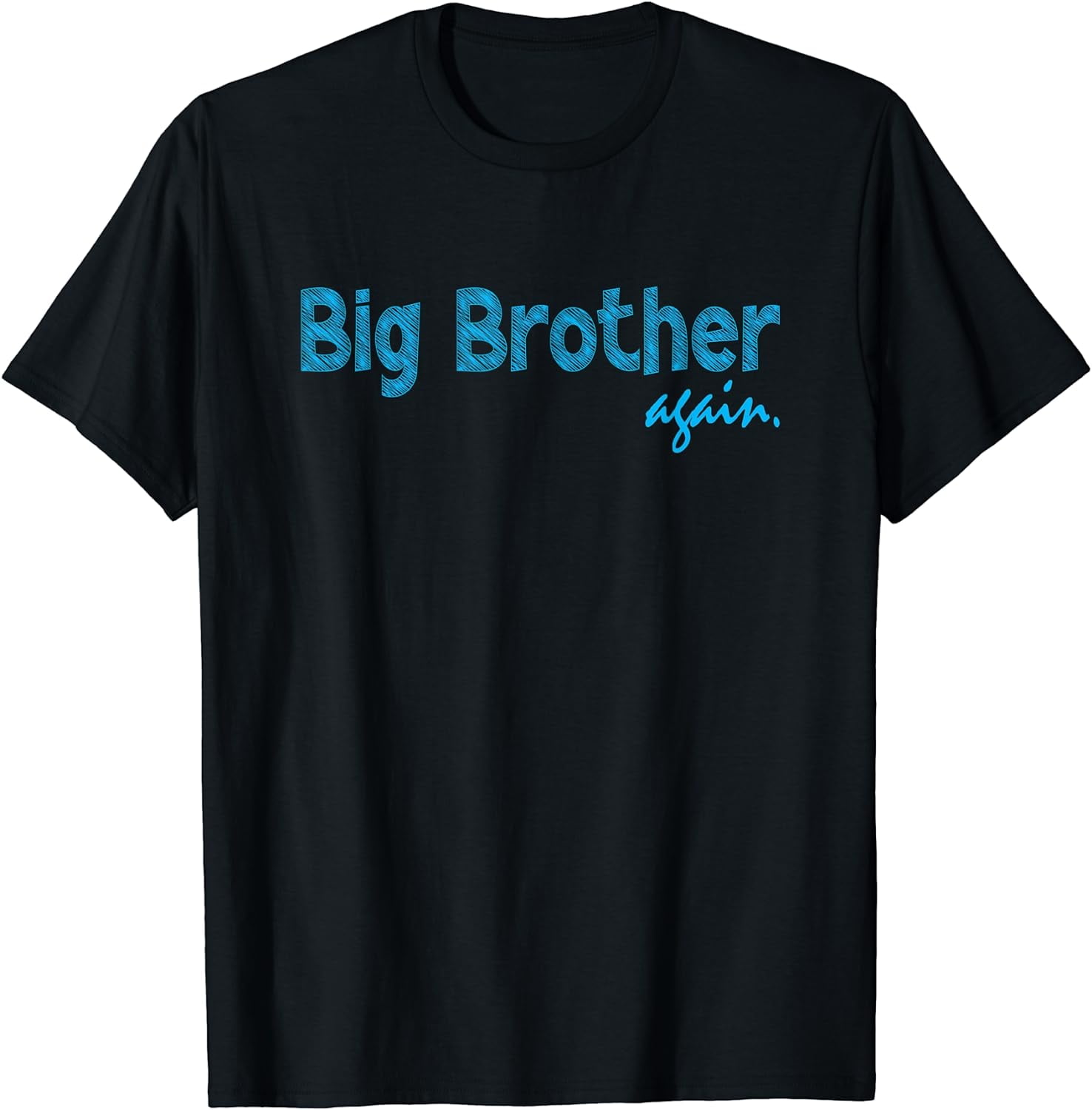 Big Bro Again Brother Older Boy Promoted To Big Brother TShirt — free download