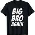 thumbnail image 1 of Big Bro Again Older Brother Boys Matching Siblings Family T-Shirt, 1 of 5