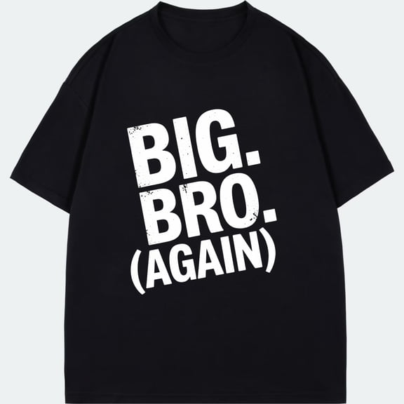 Big Bro Again T Shirt Black Bold Text Graphic Design For Family Celebration And Casual Wear