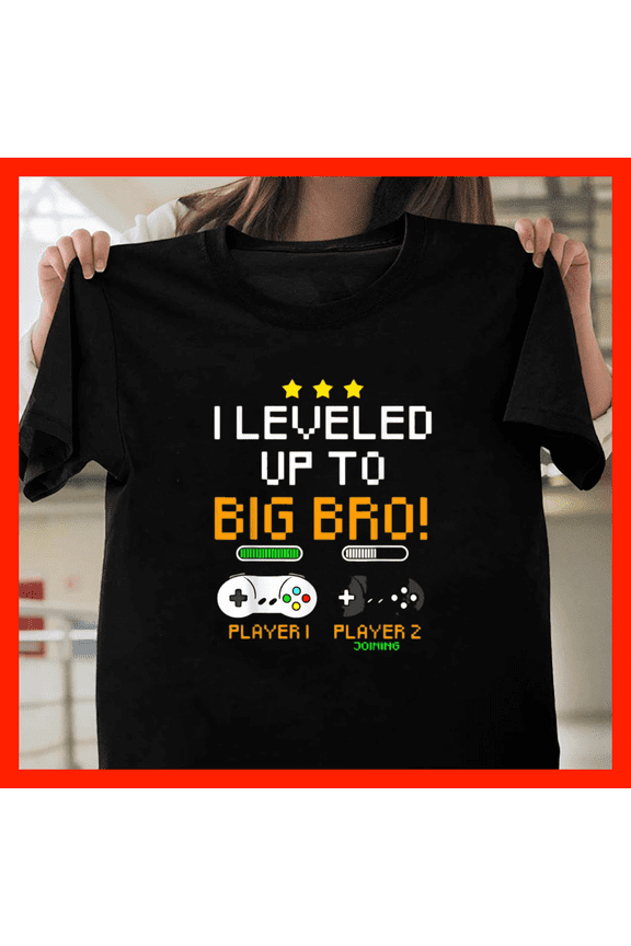 Big Bro Announcement Level Up Player 1 Player 2 Sibling Gift H11979, for Unisex - Up to 5XL Available