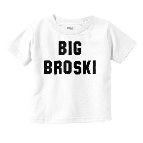 Big Broski Funny Older Brother Youth T Shirt Tee Boys Infant Toddler Brisco Brands 24M