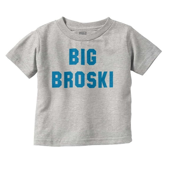 Big Broski Funny Older Brother Youth T Shirt Tee Boys Infant Toddler Brisco Brands 5T