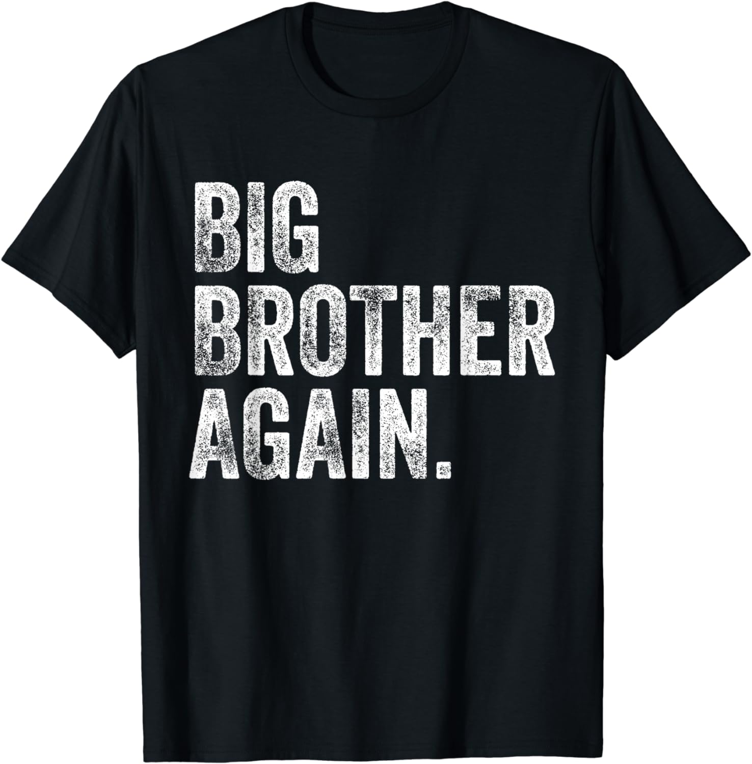 Big Brother Again Bro Promoted To Big Bro Matching Siblings T-Shirt ...