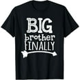 thumbnail image 1 of Big Brother Finally Novelty Tshirt for Boys & Older Brothers T-Shirt Black 3X-Large, 1 of 4